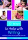 33 Ways to Help with Writing : Supporting Children who Struggle with Basic Skills - eBook