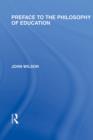 Preface to the philosophy of education (International Library of the Philosophy of Education Volume 24) - eBook