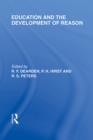 Education and the Development of Reason (International Library of the Philosophy of Education Volume 8) - eBook
