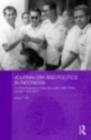 Journalism and Politics in Indonesia : A Critical Biography of Mochtar Lubis (1922-2004) as Editor and Author - eBook
