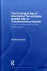 The Coming of Age of Information Technologies and the Path of Transformational Growth : A Long-Run Perspective on the Late 2000s Recession - eBook