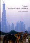 Dubai: Behind an Urban Spectacle - eBook