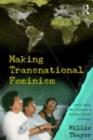 Making Transnational Feminism : Rural Women, NGO Activists, and Northern Donors in Brazil - eBook