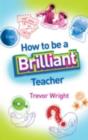 How to be a Brilliant Teacher - eBook