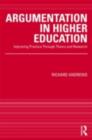 Argumentation in Higher Education : Improving Practice Through Theory and Research - eBook