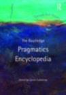 The Routledge Pragmatics Encyclopedia - eBook