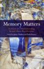 Memory Matters : Contexts for Understanding Sexual Abuse Recollections - eBook