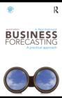 Business Forecasting, Second Edition : A Practical Approach - eBook