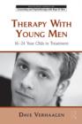 Therapy with Young Men : 16-24 Year Olds in Treatment - eBook
