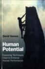 Human Potential : Exploring Techniques Used to Enhance Human Performance - eBook