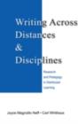 Writing Across Distances and Disciplines : Research and Pedagogy in Distributed Learning - eBook