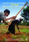 Alleviating Poverty Through Profitable Partnerships : Globalization, Markets, and Economic Well-Being - eBook