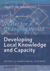 Water for a Changing World - Developing Local Knowledge and Capacity : Proceedings of the International Symposium "Water for a Changing World Developing Local Knowledge and Capacity", Delft, The Nethe - eBook