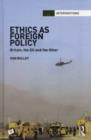 Ethics As Foreign Policy : Britain, The EU and the Other - eBook