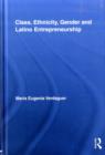 Class, Ethnicity, Gender and Latino Entrepreneurship - eBook