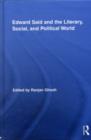 Edward Said and the Literary, Social, and Political World - eBook