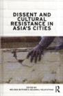Dissent and Cultural Resistance in Asia's Cities - eBook