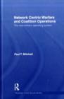 Network Centric Warfare and Coalition Operations : The New Military Operating System - eBook