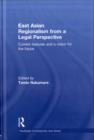 East Asian Regionalism from a Legal Perspective : Current features and a vision for the future - eBook