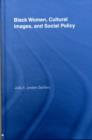 Black Women, Cultural Images and Social Policy - eBook