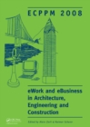 eWork and eBusiness in Architecture, Engineering and Construction : ECPPM 2008 - eBook