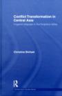 Conflict Transformation in Central Asia : Irrigation disputes in the Ferghana Valley - eBook