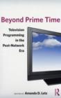 Beyond Prime Time : Television Programming in the Post-Network Era - eBook