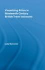 Visualizing Africa in Nineteenth-Century British Travel Accounts - eBook