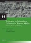 Advances in Subsurface Pollution of Porous Media - Indicators, Processes and Modelling : IAH selected papers, volume 14 - eBook