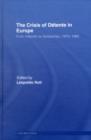 The Crisis of Detente in Europe : From Helsinki to Gorbachev 1975-1985 - eBook