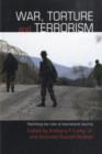 War, Torture and Terrorism : Rethinking the Rules of International Security - eBook