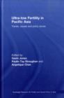 Ultra-Low Fertility in Pacific Asia : Trends, causes and policy issues - eBook