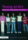 Young at Art : Classroom Playbuilding in Practice - eBook
