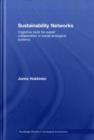 Sustainability Networks : Cognitive Tools for Expert Collaboration in Social-Ecological Systems - eBook