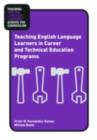 Teaching English Language Learners in Career and Technical Education Programs - eBook
