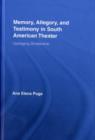 Memory, Allegory, and Testimony in South American Theater : Upstaging Dictatorship - eBook