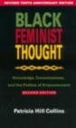 Black Feminist Thought : Knowledge, Consciousness, and the Politics of Empowerment - eBook