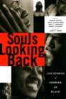 Souls Looking Back : Life Stories of Growing Up Black - eBook