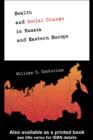 Health and Social Change in Russia and Eastern Europe - eBook