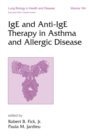 IgE and Anti-IgE Therapy in Asthma and Allergic Disease - eBook