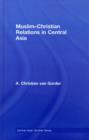 Muslim-Christian Relations in Central Asia - eBook