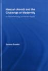 Hannah Arendt and the Challenge of Modernity : A Phenomenology of Human Rights - eBook