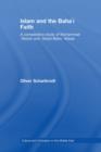 Islam and the Baha'i Faith : A Comparative Study of Muhammad 'Abduh and 'Abdul-Baha 'Abbas - eBook
