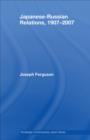 Japanese-Russian Relations, 1907-2007 - eBook