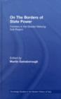 On the Borders of State Power : Frontiers in the Greater Mekong Sub-Region - eBook
