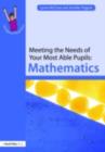 Meeting the Needs of Your Most Able Pupils: Mathematics - eBook