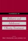 Handbook of Pediatric and Adolescent Obesity Treatment - eBook