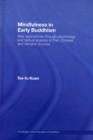 Mindfulness in Early Buddhism : New Approaches through Psychology and Textual Analysis of Pali, Chinese and Sanskrit Sources - eBook