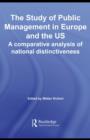 The Study of Public Management in Europe and the US : A Competitive Analysis of National Distinctiveness - eBook