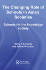 The Changing Role of Schools in Asian Societies : Schools for the Knowledge Society - eBook